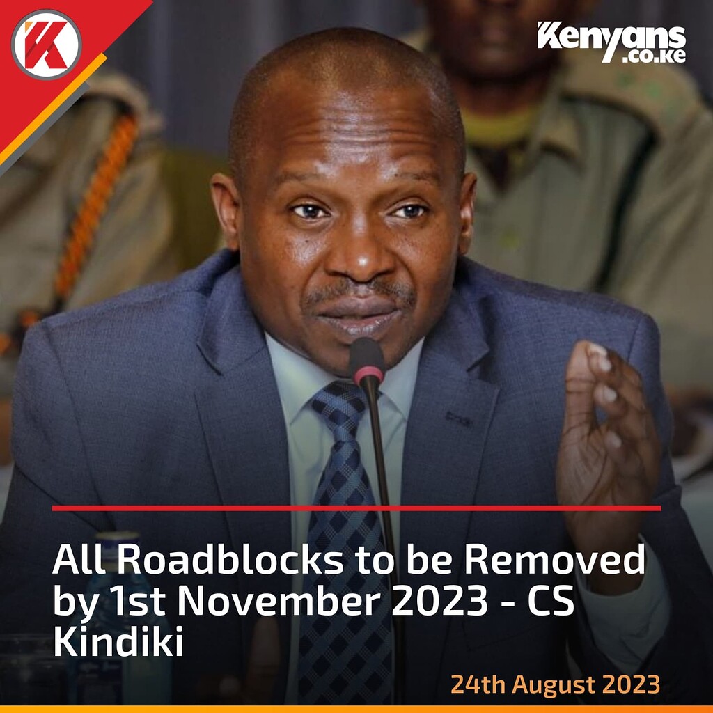 Kidiki orders the police to remove all road blocks amefanya News